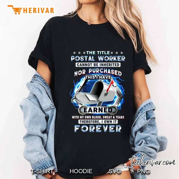 The Title Postal Worker Cannot Be Inhertired Nor Purchased Ladies Tee