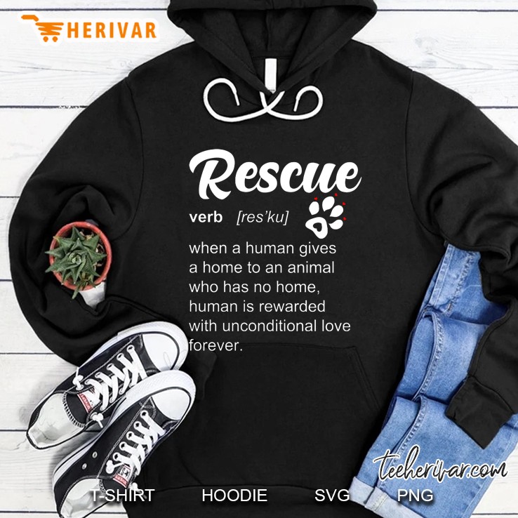 Rescue When A Human Gives A Home To An Animal Hoodie