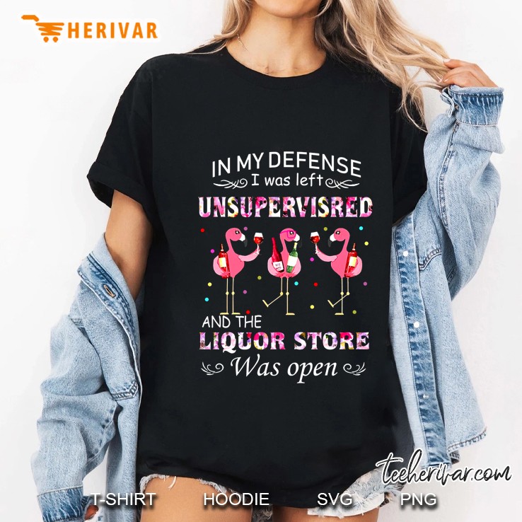 In My Defense I Was Left Unsupervised And The Liquor Store Was Open Flamingo Floral Version Ladies Tee