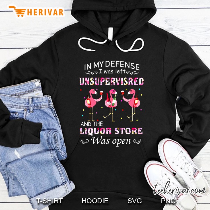 In My Defense I Was Left Unsupervised And The Liquor Store Was Open Flamingo Floral Version Hoodie