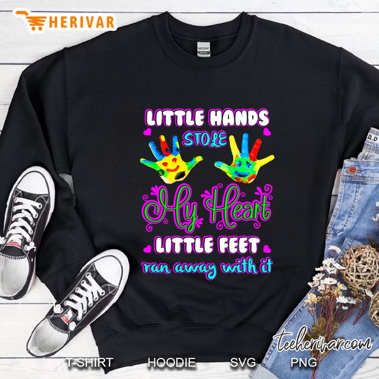 Little Hands Stole My Heart Little Feet Ran Away With It Version2 Sweatshirt