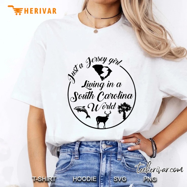 Just A Jersey Girl Living In A South Carolina World Ladies Tee
