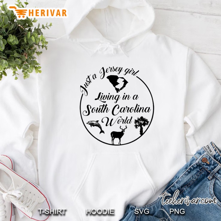 Just A Jersey Girl Living In A South Carolina World Hoodie