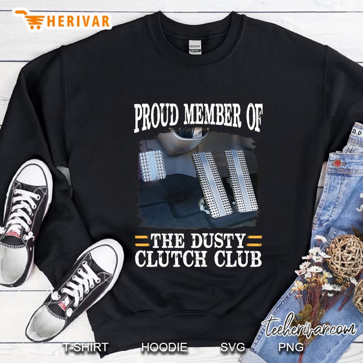Proud Member Of The Dusty Clutch Club Sweatshirt