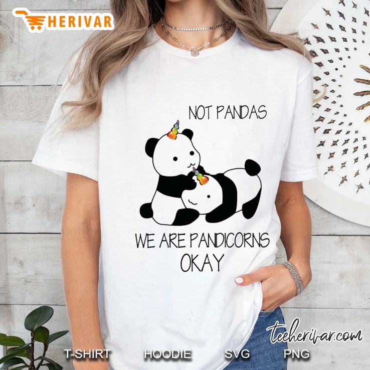 Not Pandas We Are Pandicorns Okay Ladies Tee