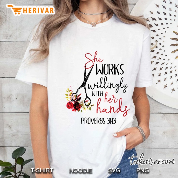 She Works Willingly With Her Hands Hairstylist Version2 Ladies Tee