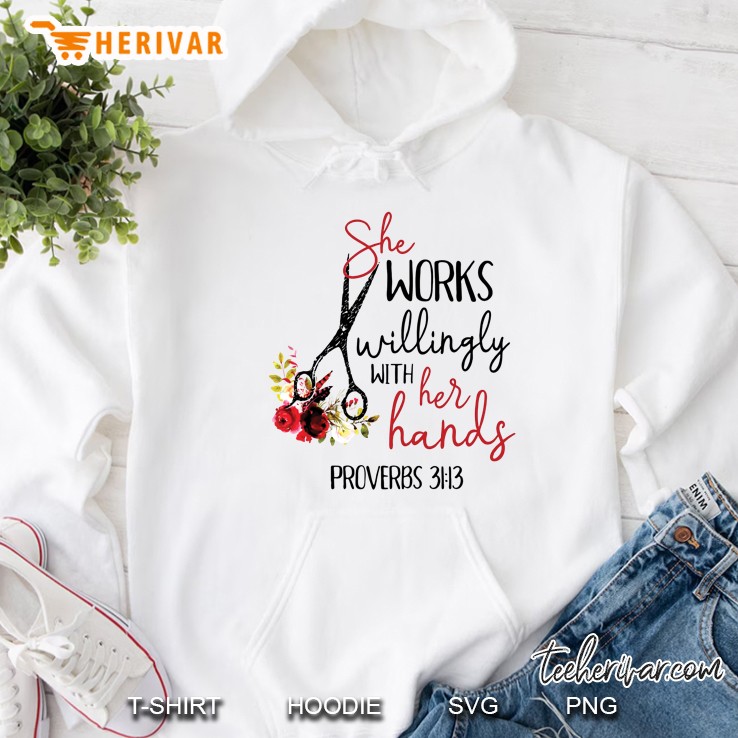 She Works Willingly With Her Hands Hairstylist Version2 Hoodie