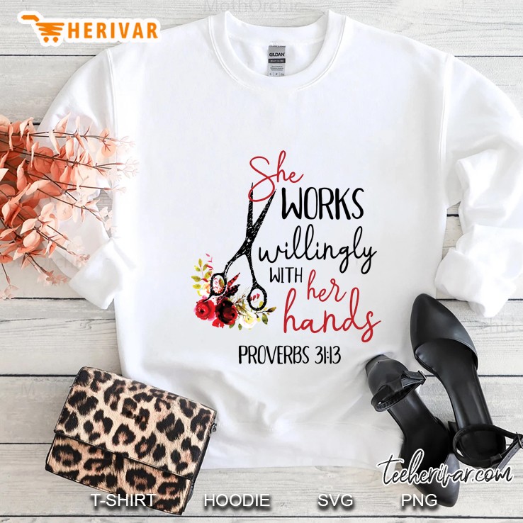 She Works Willingly With Her Hands Hairstylist Version2 Sweatshirt