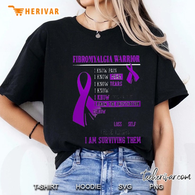 Fibromyalgia Warrior I Know All These Things And I Am Surviving Them Ladies Tee