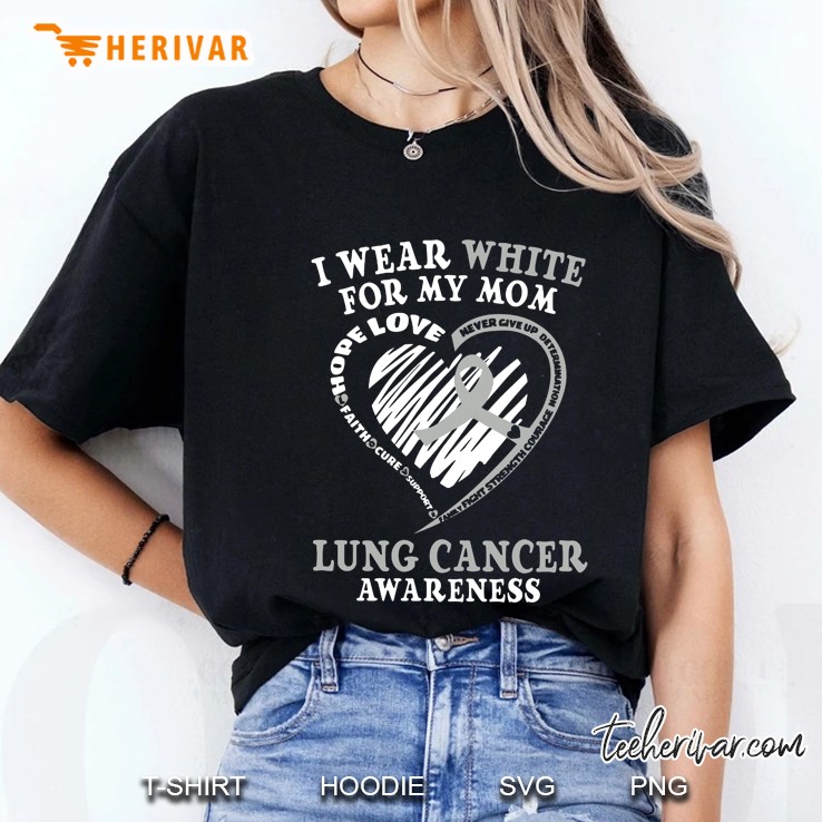 I Wear White For My Mom Lung Cancer Awareness Ladies Tee