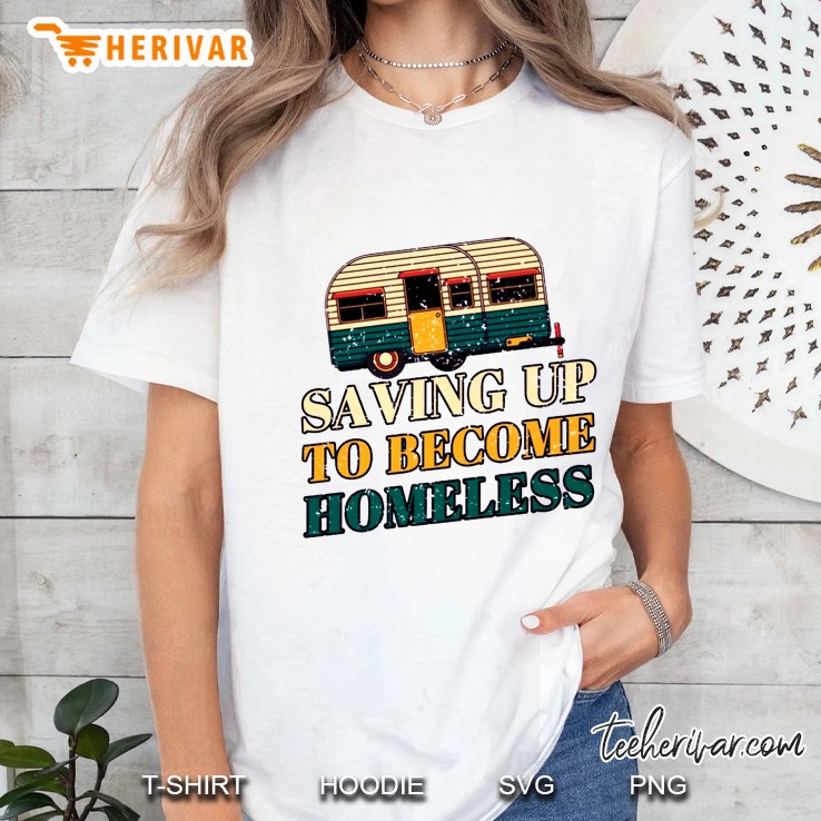 Saving Up To Become Homeless RV Camping Vintage Version Ladies Tee