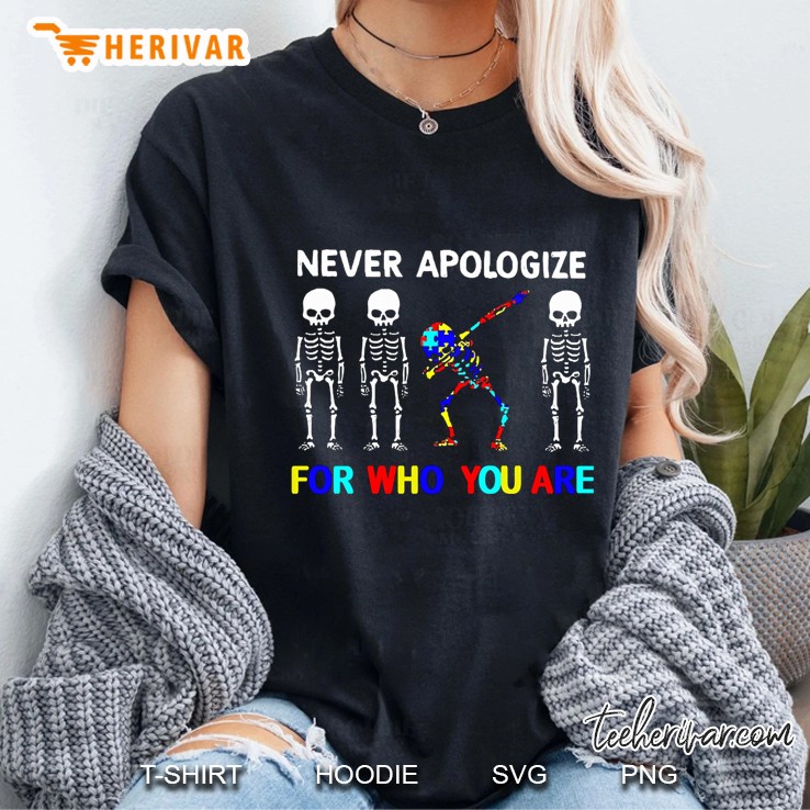 Never Apologize For Who You Are Dab Skull Version Hoodie