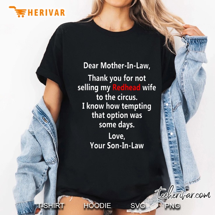 Dear Mother-In-Law Thank You For Not Selling My Redhead Wife Ladies Tee