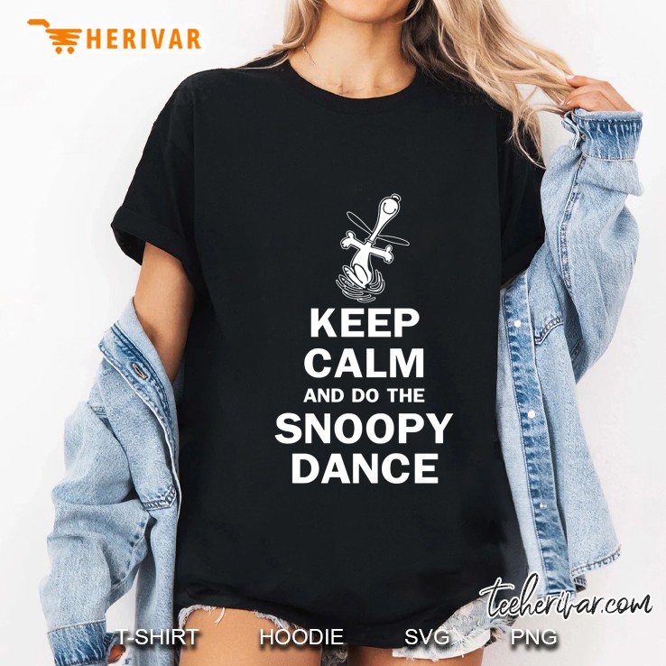 Keep Calm And Do The Snoopy Dance Hoodie