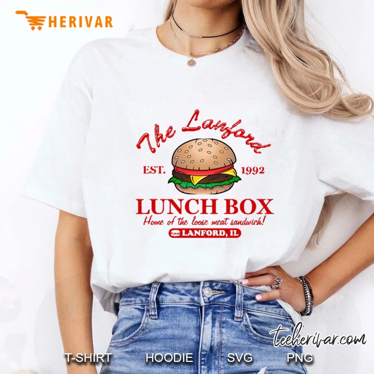 The Lanford Lunch Box Home Of The Loose Meat Sandwich Lanford Est 1992 Hoodie