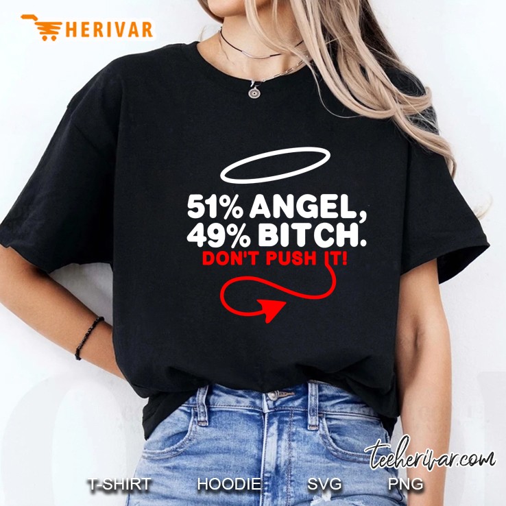 51% Angel 49% Bitch Do Not Push It Hoodie