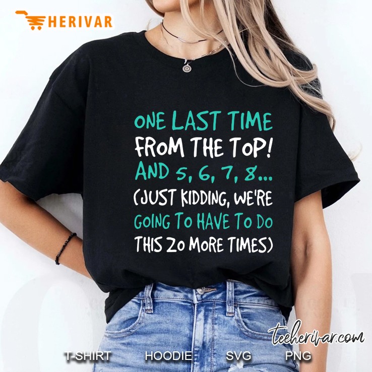 One Last Time From The Top And 5 6 7 8 Front Version Ladies Tee