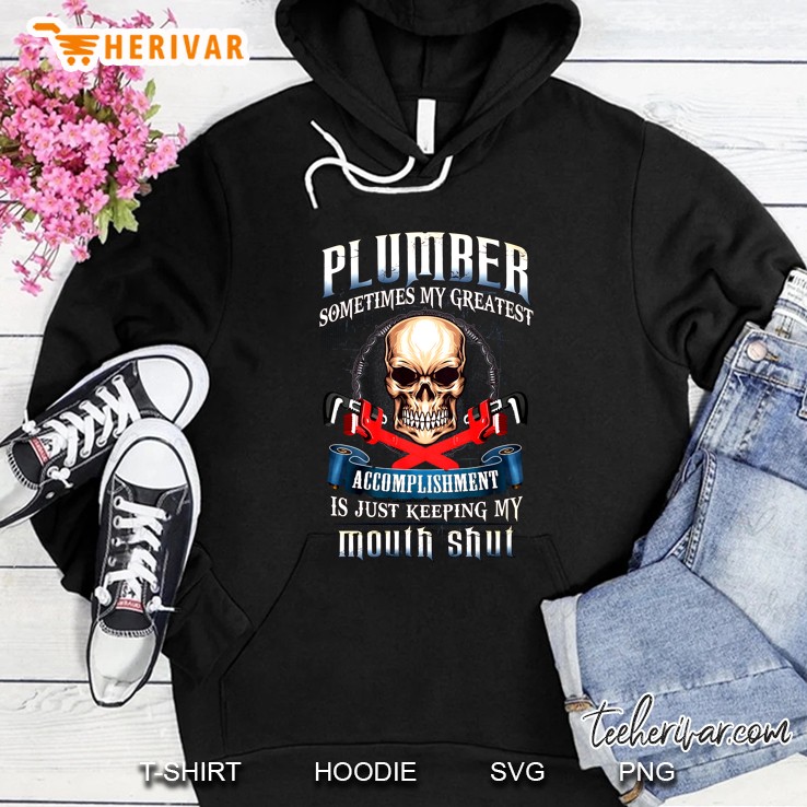 Plumber Sometimes My Greatest Accomplishment Is Just Keeping My Mouth Shut Skull Version Mugs