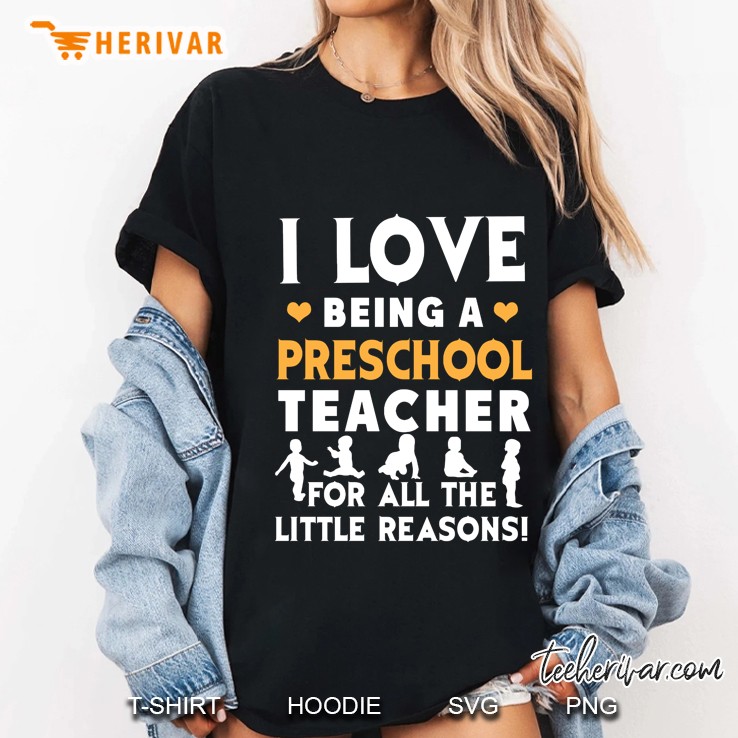 I Love Being A Preschool Teacher For All The Little Reasons Version2 Ladies Tee