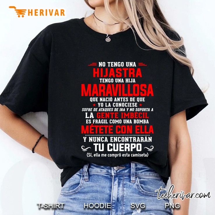No Tengo Una Hijastra Tengo Una Hija Maravillosa Que Nacio Antes De Que Yo La Conociese Ladies Tee
