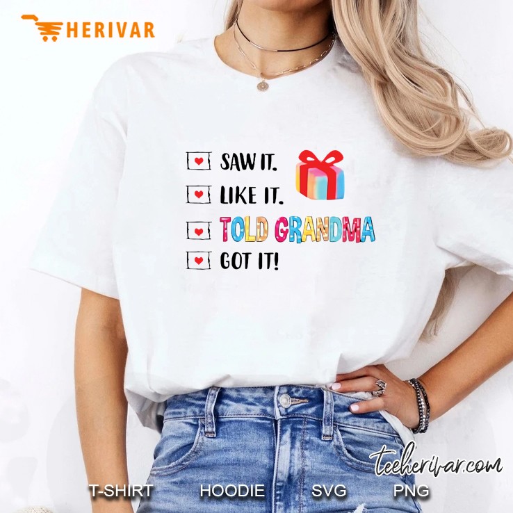 Saw It Like It Told Grandma Got It Ladies Tee