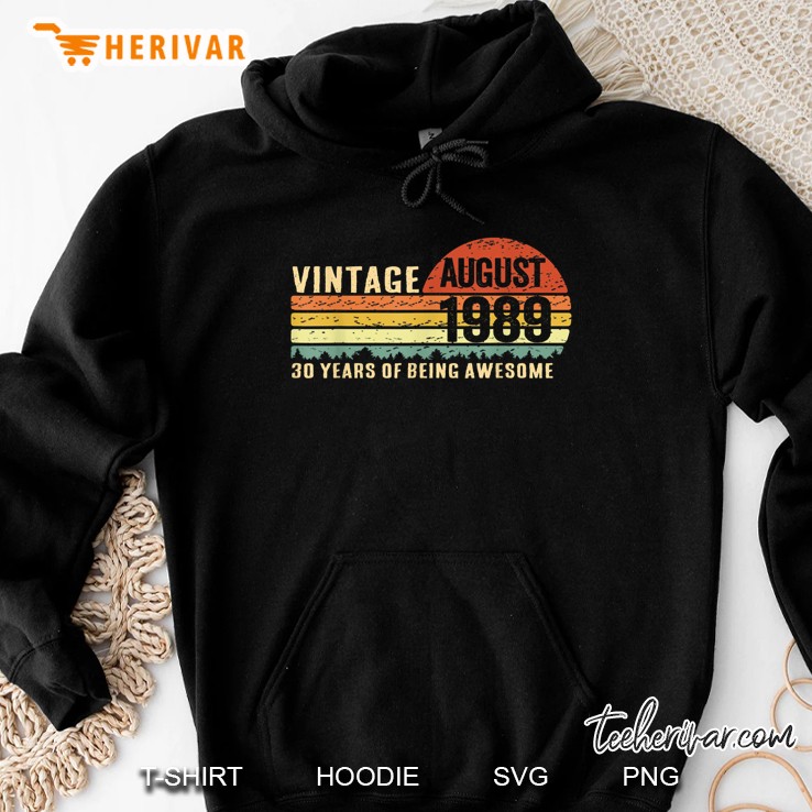 Vintage August 1989 30 Years Of Being Awesome Hoodie
