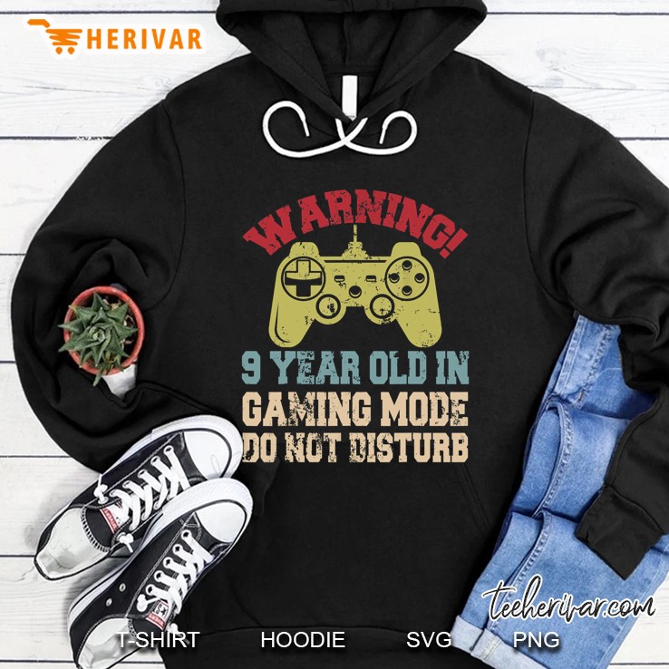 Warning 9 Years Old In Gaming Mode Do Not Disturb Vintage Version Hoodie
