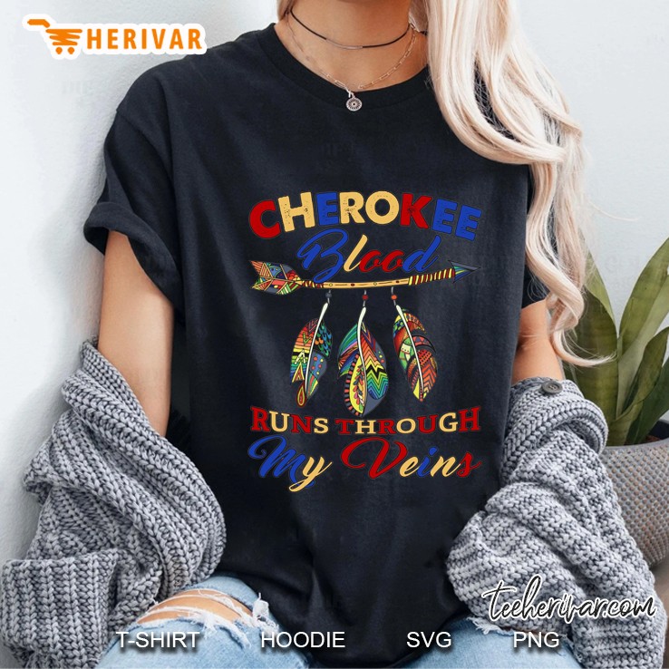 Cherokee Blood Runs Through My Voins Ladies Tee