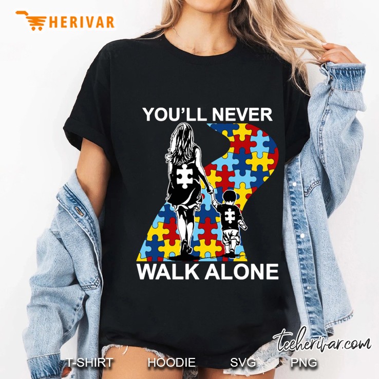 You'll Never Walk Alone Autism Mom & Son Version Hoodie