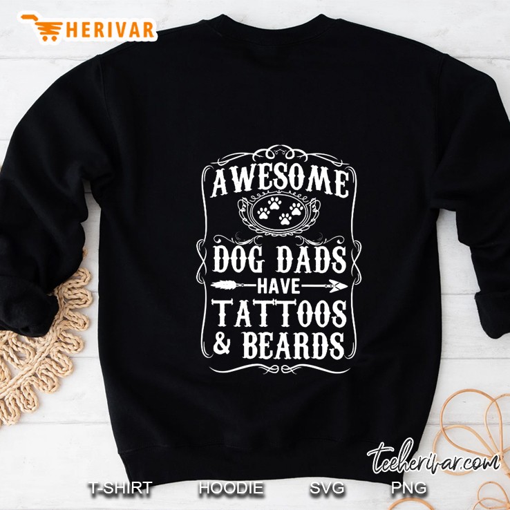 Awesome Dog Dads Have Tattoos & Beards Sweatshirt