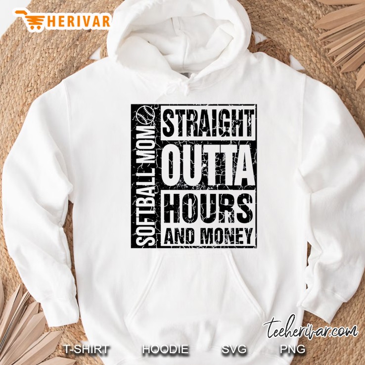 Straight Outta Hours And Money Softball Mom Hoodie
