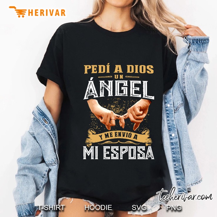 Pedí A Dios Un Ángel Y Me Envió A Mi Esposa Hand Symbol Version Ladies Tee