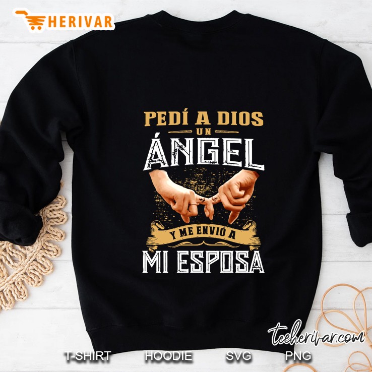Pedí A Dios Un Ángel Y Me Envió A Mi Esposa Hand Symbol Version Sweatshirt