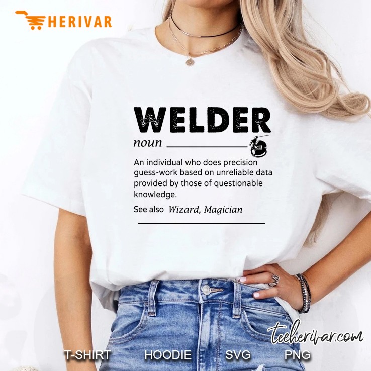 Welder An Individual Who Does Precision Guess-Work Based On Unreliable Data Ladies Tee