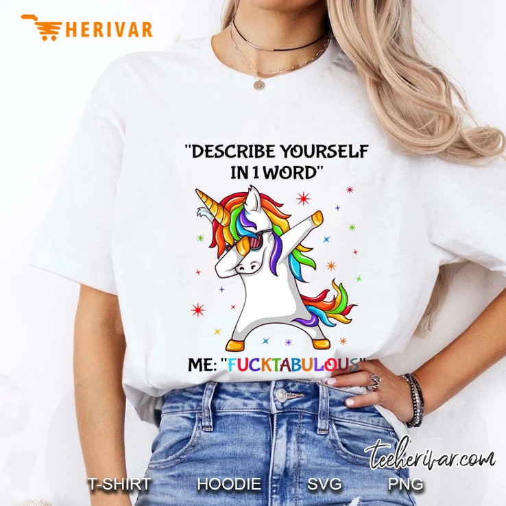 Describe Yourself In 1 Word Me Fucktabulous Dabbing Unicorn Version Ladies Tee