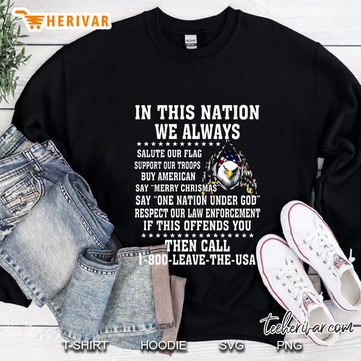 In This Nation We Always Then Call 1 800 Leave The USA Back Version Sweatshirt