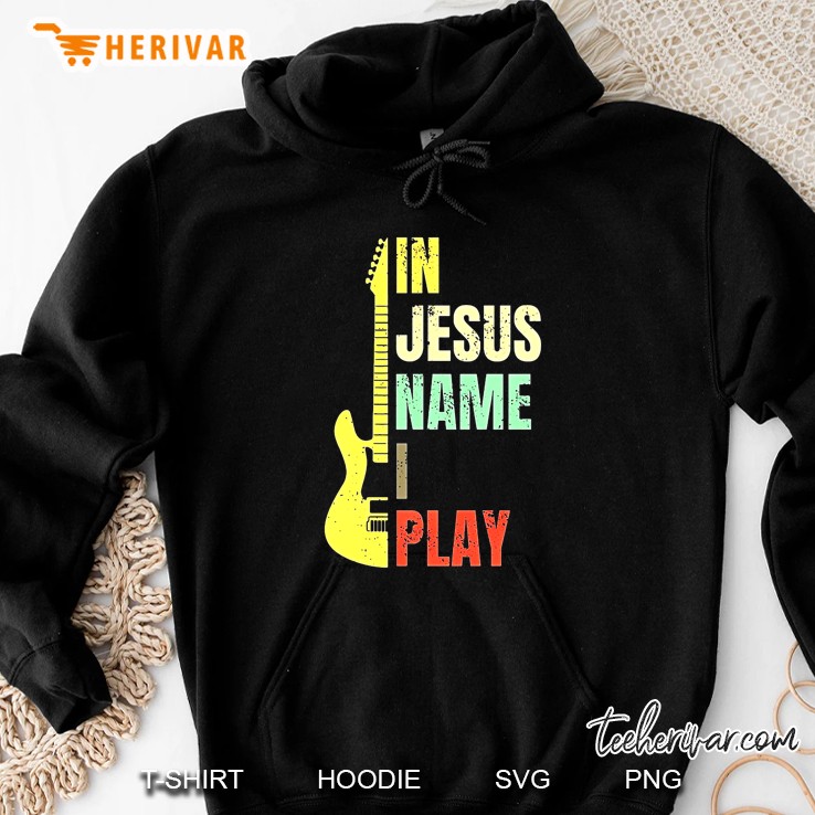 In Jesus Name I Play Guitarist Vintage Version Hoodie