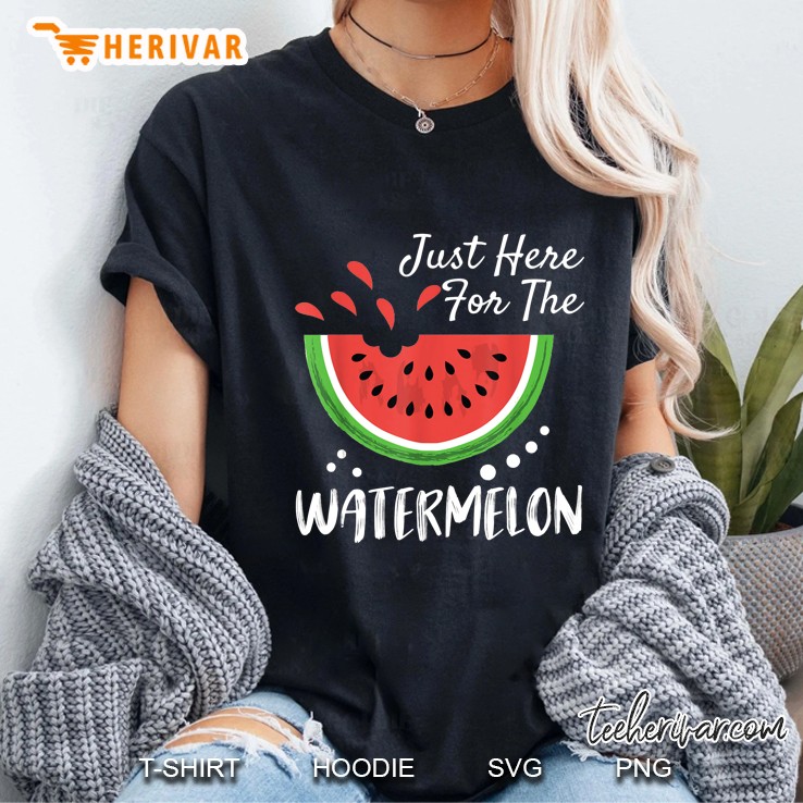Just Here For The Watermelon Ladies Tee