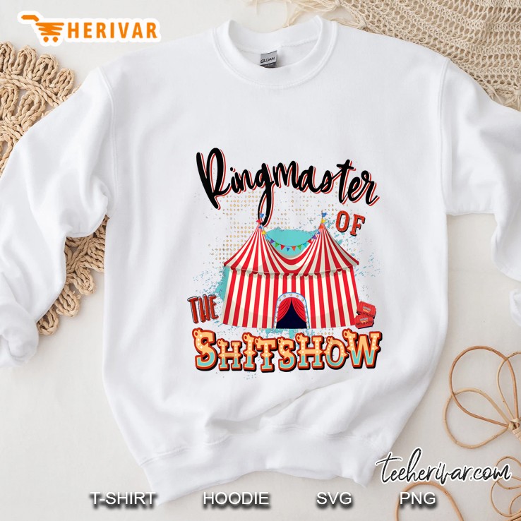 Ringmaster Of Shit Show Black Version2 Sweatshirt