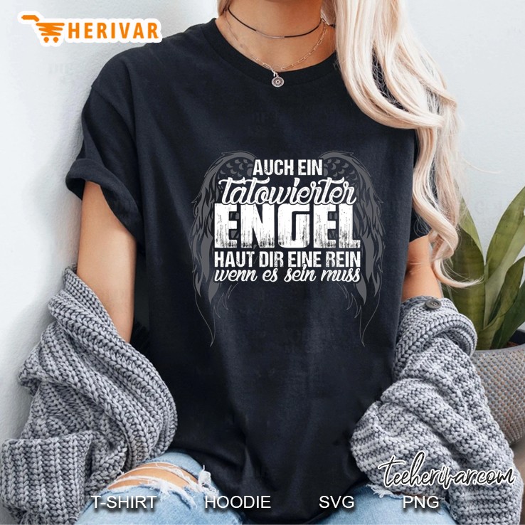 Auch Ein Tatowierter Engel Haut Dir Eine Rein Wenn Es Sein Muss Ladies Tee