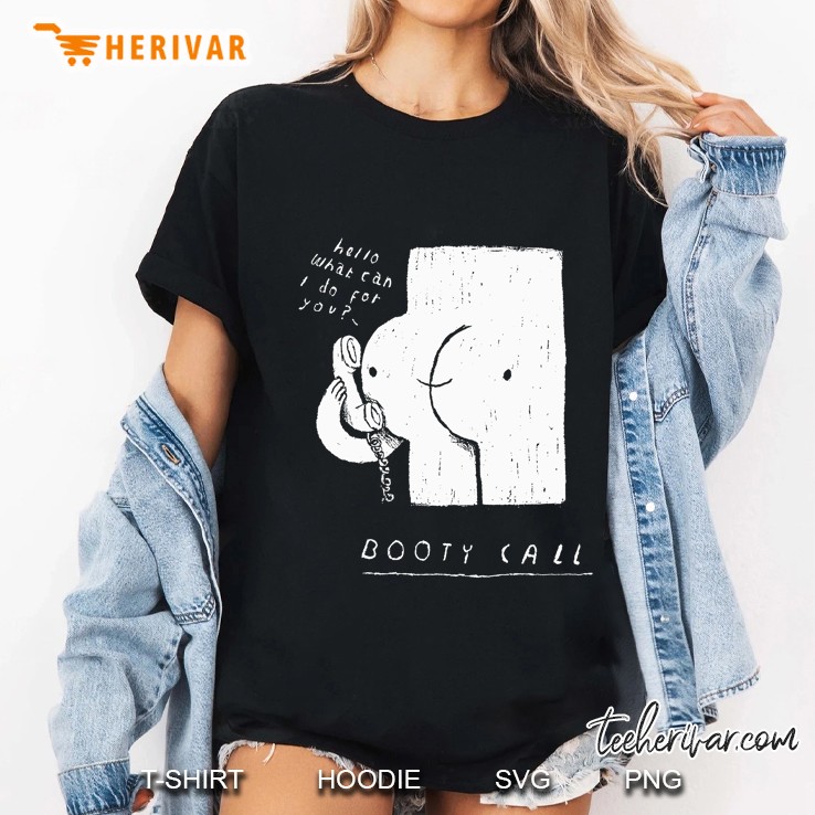 Booty Call Hello What Can I Do For You Ladies Tee