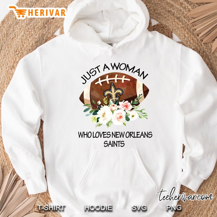 Just A Woman Who Loves New Orleans Saints Floral Version Hoodie
