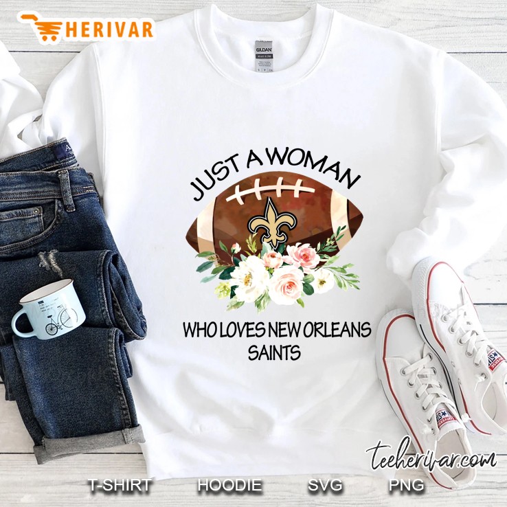 Just A Woman Who Loves New Orleans Saints Floral Version Sweatshirt