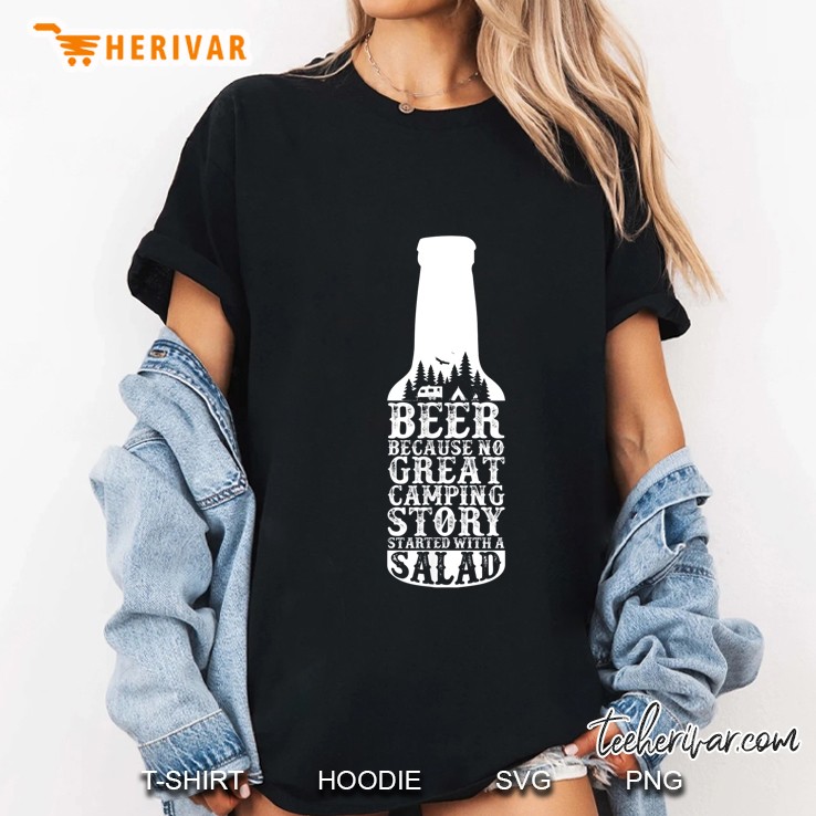 Beer Because No Great Camping Story Started With A Salad Beer Bottle Version2 Ladies Tee