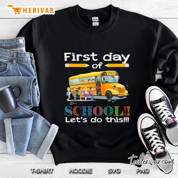 First Day Of School Let's Do This School Bus Driver Version Mugs