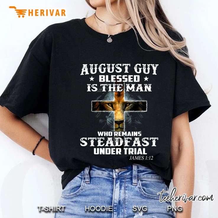 August Guy Blessed Is The Man Who Remains Steadfast Under Trial Lion Version Ladies Tee