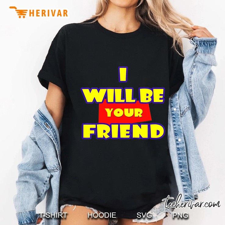 I Will Be Your Friend Toy Story Version Ladies Tee