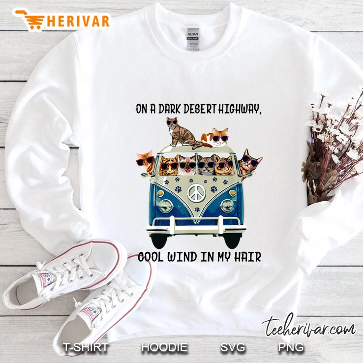 On A Dark Desert Highway Cool Wind In My Hair Cat Driving Hippie Van Version2 Sweatshirt