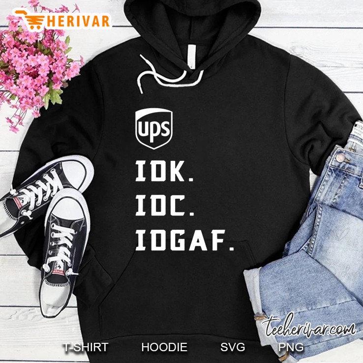 IDK IDC IDGAF I Don’t Know I Don’t Care I Don’t Give A Fuck Version2 Hoodie