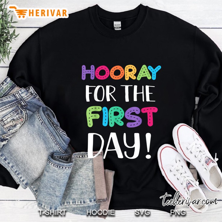 Hooray For The First Day 1st Grade Sweatshirt